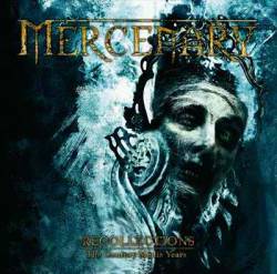 Mercenary (DK) : Recollections - The Century Media Years